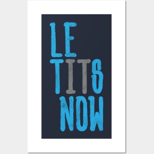 Le Tits Now Posters and Art